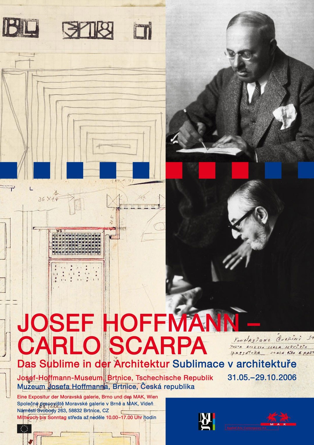<BODY><div>Plakat zur Ausstellung JOSEF HOFFMANN – CARLO SCARPA. Das Sublime in der Architektur,</div><div>Josef Hoffmann Museum, Brtnice, 2006</div><div>Grafik: Maria Anna Friedl</div><div>© MAK</div><div> </div></BODY>
