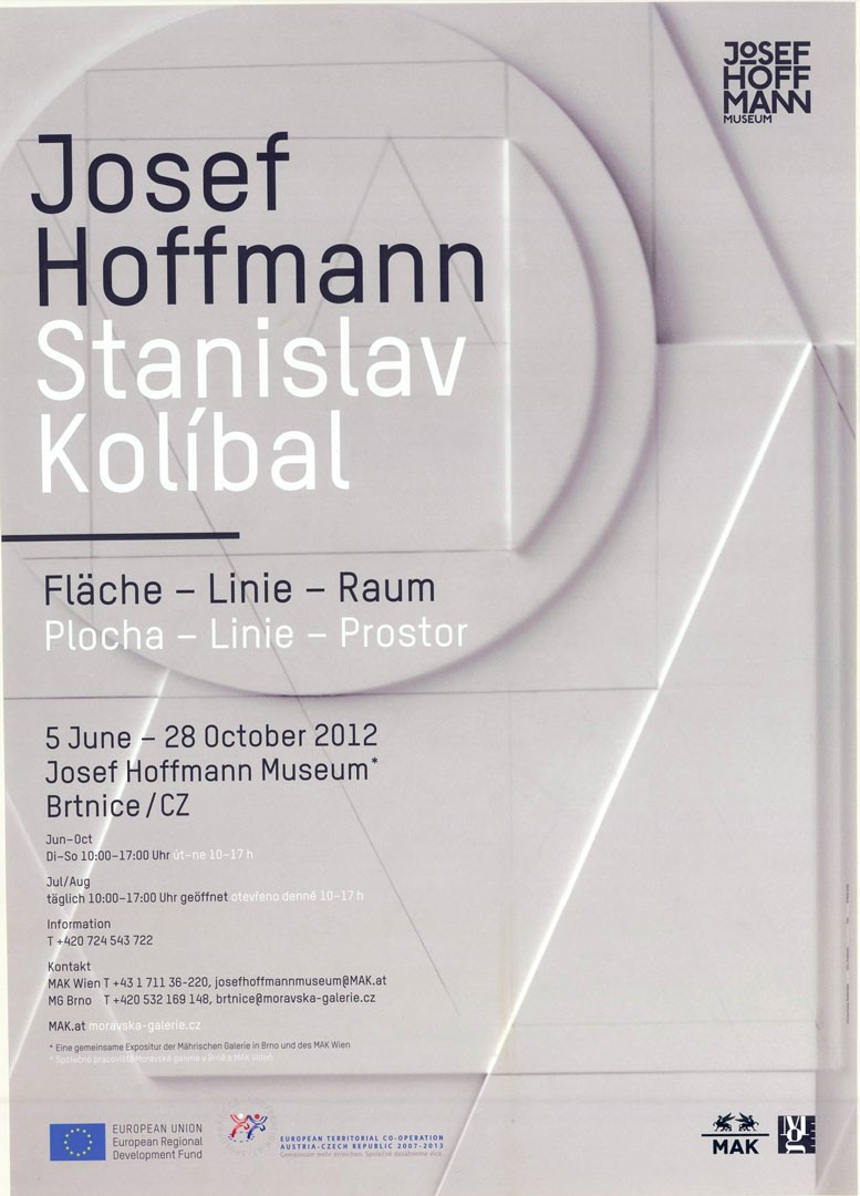 <BODY><div>Poster for the exhibition JOSEF HOFFMANN / STANISLAV KOLÍBAL: Plane—Line—Space,</div><div>Josef Hoffmann Museum, Brtnice, 2012</div><div>Graphic design: Maria Anna Friedl</div><div>© MAK</div><div> </div></BODY>